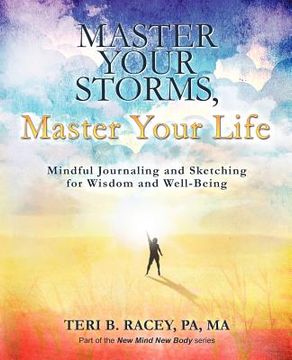 portada master your storms, master your life: mindful journaling and sketching for wisdom and well-being (en Inglés)