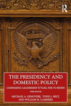 portada The Presidency and Domestic Policy: Comparing Leadership Styles, fdr to Biden (in English)