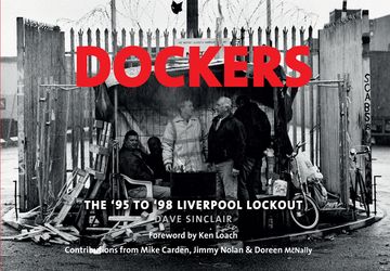 portada Dockers: The '95 to '98 Liverpool Lockout