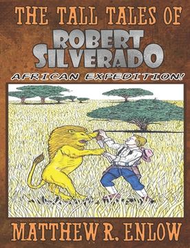 portada The Tall Tales of Robert Silverado: African Expedition (en Inglés)