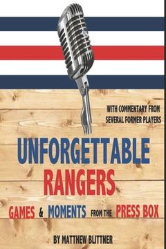 portada Unforgettable Rangers: Games and Moments from the Press Box