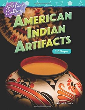 portada Art and Culture: American Indian Artifacts: 2-D Shapes (en Inglés)