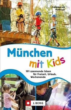 portada Familien-Ausflugsführer: München mit Kids. 101 Spannende Ideen für Freizeit, Urlaub, Wochenende.