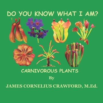 portada Do You Know What I Am?: Carnivorous Plants (en Inglés)