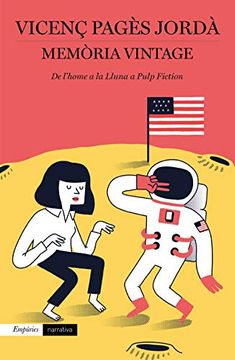 portada Memòria Vintage: De L'Home a la Lluna a Pulp Fiction (Empuries Narrativa) (en Catalá)