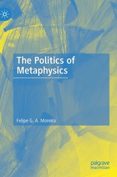 portada The Politics of Metaphysics (in English)