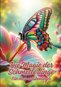 portada Die Magie der Schmetterlinge: Ein Ausmalabenteuer (en Alemán)