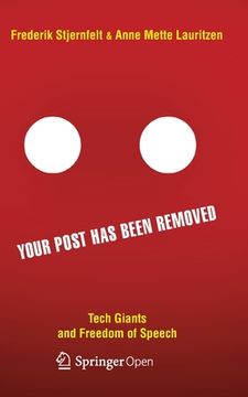 portada Your Post Has Been Removed: Tech Giants and Freedom of Speech (en Inglés)