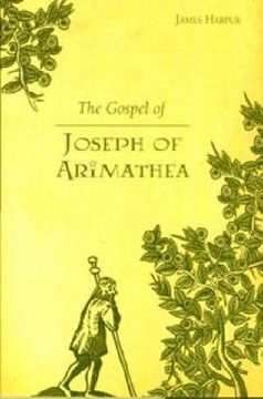portada The Gospel of Joseph of Arimathea a Journey Into the Mystery of Jesus
