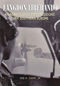 portada Langdon Liberando: An Abbevilian's Fifty Missions over Southern Europe (en Inglés)