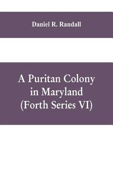 portada A Puritan colony in Maryland (Forth Series VI) (in English)