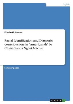 portada Racial Identification and Diasporic consciousness in Americanah by Chimamanda Ngozi Adichie (en Inglés)