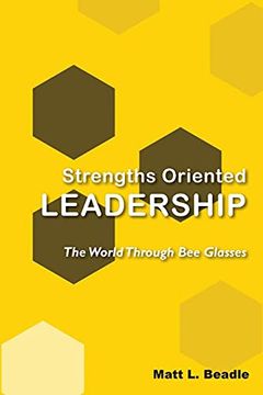 portada Strengths Oriented Leadership: The World Through bee Glasses (en Inglés)