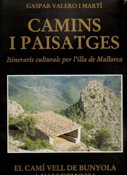 portada Camins i Paisatjes. Itineraris Culturals per l' Illa de Mallorca. El Camí Vell de Bunyola a Valldemossa (i y Ii).