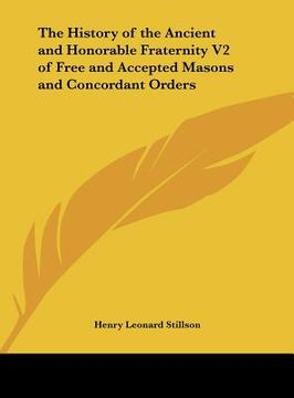 portada the history of the ancient and honorable fraternity v2 of free and accepted masons and concordant orders