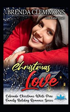 portada Christmas Love (Colorado Christmas White Pine Family Holiday Romance Series) 