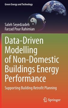 portada Data-Driven Modelling of Non-Domestic Buildings Energy Performance: Supporting Building Retrofit Planning (Green Energy and Technology) (en Inglés)