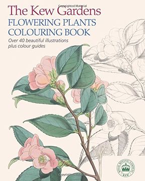 portada The Kew Gardens Flowering Plants Colouring Book: Over 40 Beautiful Illustrations Plus Colour Guides