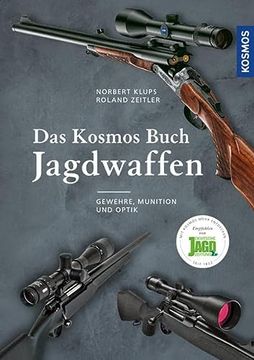 portada Das Kosmos Buch Jagdwaffen: Gewehre, Munition und Optik (en Alemán)