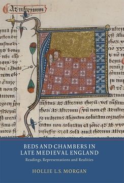 portada Beds and Chambers in Late Medieval England: Readings, Representations and Realities (en Inglés)