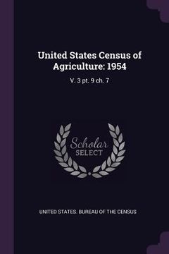 portada United States Census of Agriculture: 1954: V. 3 pt. 9 ch. 7 (en Inglés)