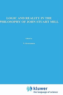 portada logic and reality in the philosophy of john stuart mill (en Inglés)
