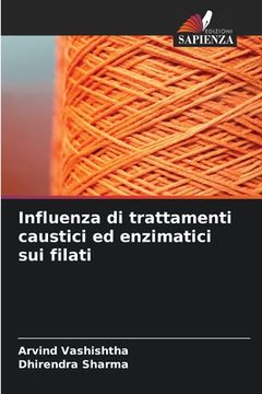 portada Influenza di trattamenti caustici ed enzimatici sui filati (en Italiano)