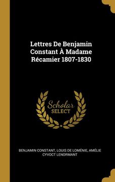 portada Lettres de Benjamin Constant à Madame Récamier 1807-1830 