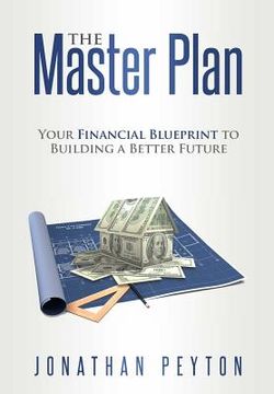 portada The Master Plan: Your Financial Blueprint to Building a Better Future (in English)
