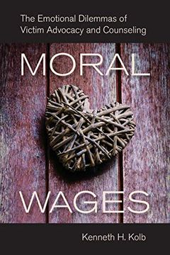 portada Moral Wages: The Emotional Dilemmas of Victim Advocacy and Counseling (en Inglés)