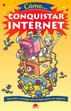 portada como conquistar internet/ how to conquer the internet