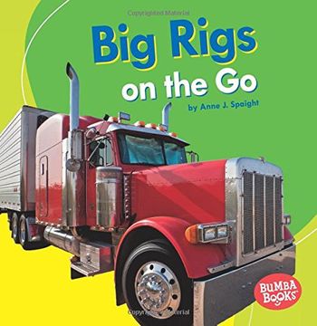 portada Big Rigs on the Go (Bumba Books: Machines That Go)