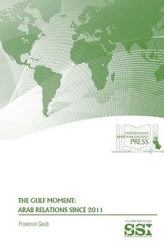 portada The Gulf Moment: Arab Relations Since 2011 (en Inglés)