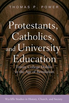 portada Protestants, Catholics, and University Education (en Inglés)