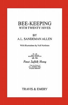 portada bee-keeping with twenty hives. facsimile reprint.