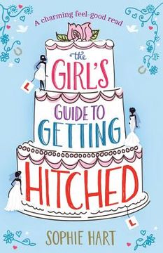 portada The Girl's Guide to Getting Hitched (en Inglés)