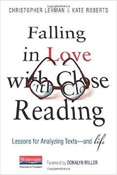 portada Falling in Love with Close Reading: Lessons for Analyzing Texts--and Life