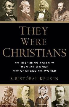 portada They Were Christians: The Inspiring Faith of Men and Women Who Changed the World (in English)