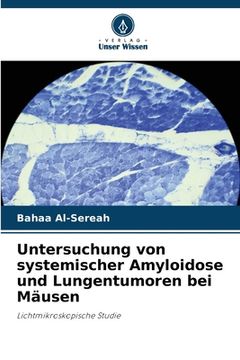 portada Untersuchung von systemischer Amyloidose und Lungentumoren bei Mäusen (en Alemán)