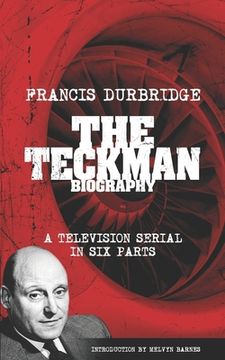 portada The Teckman Biography (Scripts of the tv serial) (in English)