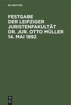 portada Festgabe der Leipziger Juristenfakultät dr. Juri Otto Müller 14. Mai 1892 (en Alemán)