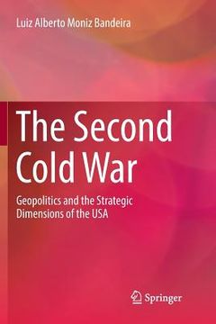 portada The Second Cold War: Geopolitics and the Strategic Dimensions of the USA (in English)
