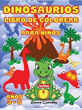 Libro Dinosaurios Libro de Colorear Para Niños: Dinosaurios Libro de  Colorear con Para Niños. Libro Para De Zanna Connelly - Buscalibre
