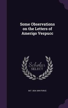 portada Some Observations on the Letters of Amerigo Vespucc (in English)