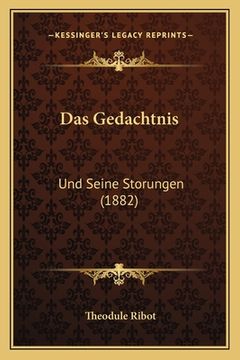 portada Das Gedachtnis: Und Seine Storungen (1882) (en Alemán)