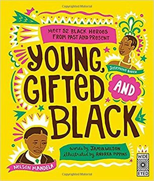 portada Young, Gifted and Black: Meet 52 Black Heroes From Past and Present (en Inglés)