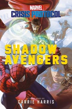 portada Shadow Avengers: A Marvel: Crisis Protocol Novel (en Inglés)