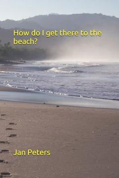 portada How do I get there to the beach? (en Inglés)