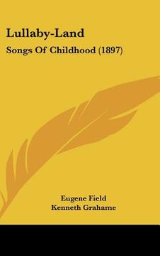 portada lullaby-land: songs of childhood (1897) (in English)
