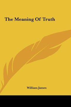 portada the meaning of truth the meaning of truth (en Inglés)